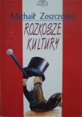 Okładka książki Rozkosze kultury Michaił Zoszczenko