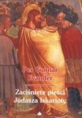 Okładka książki Zaciśnięte pięści Judasza Iskarioty Per Gunnar Evander