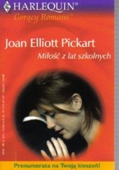 Okładka książki Miłość z lat szkolnych Joan Elliott Pickart