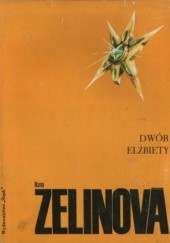 Okładka książki Dwór Elżbiety Hana Zelinová