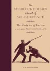 Okładka książki The Sherlock Holmes School of Self Defence Edward William Barton-Wright