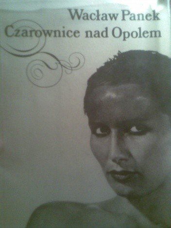 Okładka książki Czarownice nad Opolem Wacław Panek