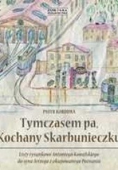Okładka książki Tymczasem pa, Kochany Skarbunieczku Piotr Korduba