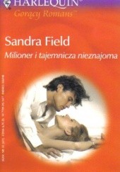 Okładka książki Milioner i tajemnicza nieznajoma Sandra Field