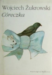 Okładka książki Córeczka Wojciech Żukrowski