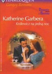 Okładka książki Królewicz na jedną noc Katherine Garbera
