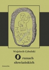 Okładka książki O runach słowiańskich Wojciech Cybulski