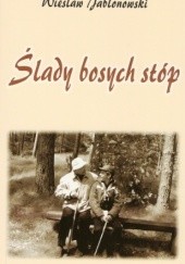 Okładka książki Ślady bosych stóp Wiesław Jabłonowski