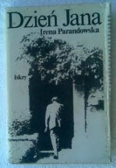 Okładka książki Dzień Jana Irena Parandowska