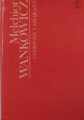 Okładka książki Czerwień i amarant Melchior Wańkowicz