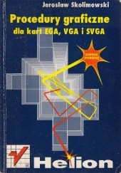 Okładka książki Procedury graficzne dla kart EGA, VGA i SVGA Jarosław Skolimowski