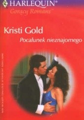 Okładka książki Pocałunek nieznajomego Kristi Gold