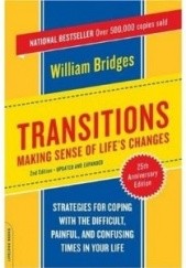 Okładka książki Transitions: Making Sense of Life's Changes William Bridges