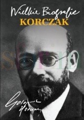 Okładka książki Korczak. Wielkie biografie Katarzyna Stachowicz