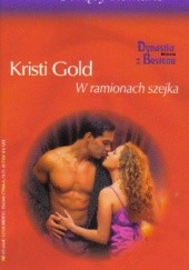 Okładka książki W ramionach szejka Kristi Gold
