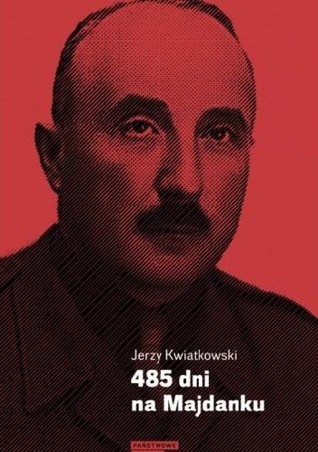Okładka książki 485 dni na Majdanku Jerzy Kwiatkowski