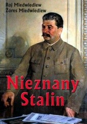 Okładka książki Nieznany Stalin Roj Miedwiediew, Żores Miedwiediew