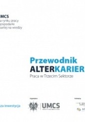 Okładka książki Przewodnik Alterkariera. Praca w Trzecim Sektorze Piotr Skrzypczak