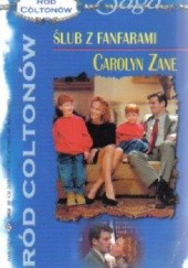 Okładka książki Ślub z fanfarami Carolyn Zane