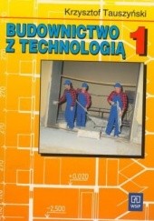 Okładka książki Budownictwo z technologia 1 Krzysztof Tauszyński