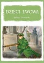 Okładka książki Dzieci Lwowa Helena Zakrzewska