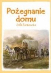 Okładka książki Pożegnanie domu Zofia Żurakowska