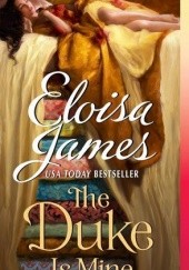 Okładka książki The Duke is Mine Eloisa James