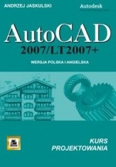 Okładka książki AutoCAD 2007/LT2007; kurs projektowania Andrzej Jaskulski