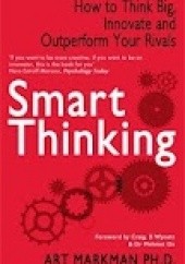 Okładka książki Smart Thinking Art Markman