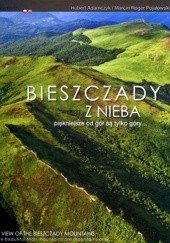 Okładka książki Bieszczady z nieba Hubert Adamczyk, Marcin Pojałowski