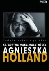 Okładka książki Agnieszka Holland Katarzyna Mąka-Malatyńska