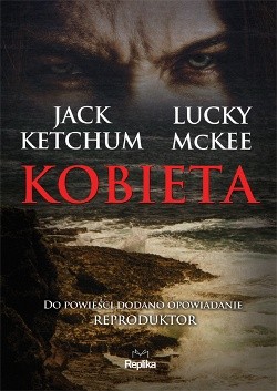 Okładka książki Kobieta Jack Ketchum, Lucky McKee