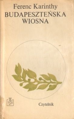 Okładka książki Budapeszteńska wiosna Ferenc Karinthy