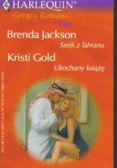 Okładka książki Szejk z Tahranu; Ukochany książę Kristi Gold, Brenda Jackson