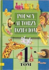 Okładka książki Polscy Autorzy Dzieciom Tom 1