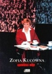Okładka książki Opowieści moje Zofia Kucówna