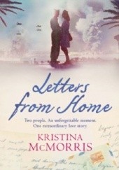 Okładka książki Letters from home Kristina McMorris