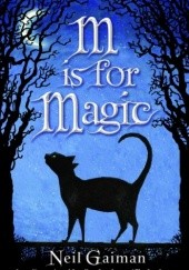 Okładka książki M is for magic Neil Gaiman