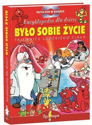 Okładka książki Było Sobie Życie. Encyklopedia Dla Dzieci Albert Barillé