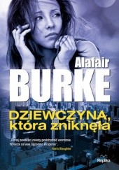 Okładka książki Dziewczyna, która zniknęła Alafair Burke