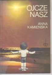 Okładka książki Ojcze Nasz Anna Kamieńska