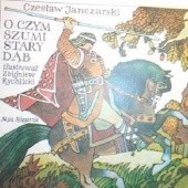 Okładka książki O czym szumi stary dąb Czesław Janczarski
