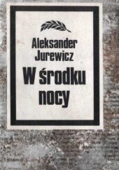 Okładka książki W środku nocy Aleksander Jurewicz