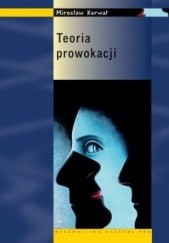 Okładka książki Teoria prowokacji Mirosław Karwat