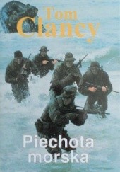 Okładka książki Piechota Morska. Jednostka ekspedycyjna. Tom Clancy
