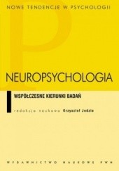 Okładka książki Neuropsychologia. Współczesne kierunki badań Krzysztof Jodzio