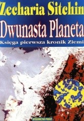 Okładka książki Dwunasta planeta Zecharia Sitchin