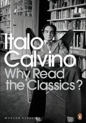 Okładka książki Why Read the Classics? Italo Calvino