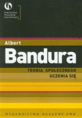 Okładka książki Teoria społecznego uczenia się Albert Bandura