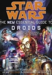 Okładka książki The New Essential Guide to Droids Daniel Wallace